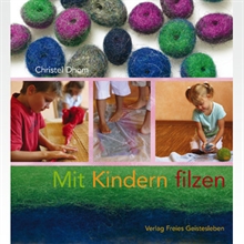 Mit Kindern filzen<br />af Christel Dhom